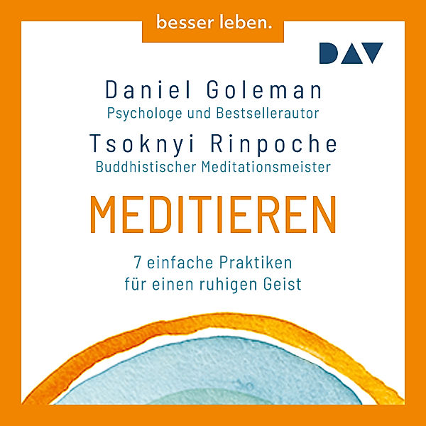 Meditieren. 7 einfache Praktiken für einen ruhigen Geist, Daniel Goleman, Tsoknyi Rinpoche