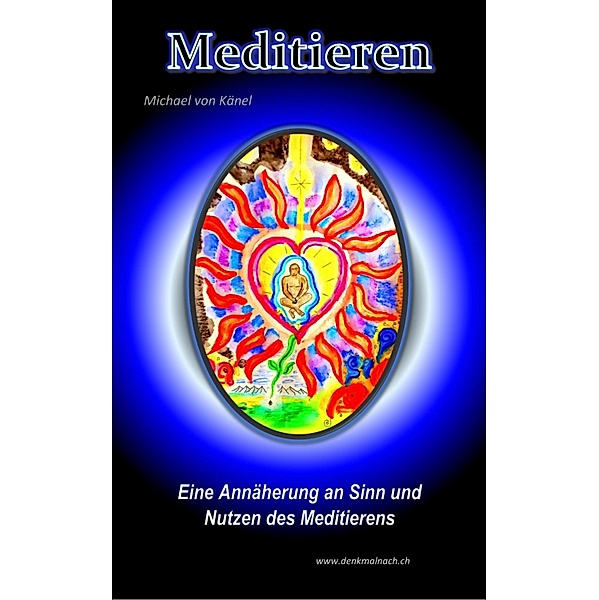 Meditieren / Spirituelles Wissen Bd.1, Michael von Känel