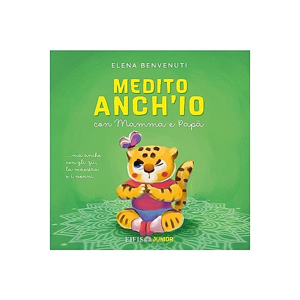 Medito anch'io / EIFIS Junior Bd.1, Elena Benvenuti