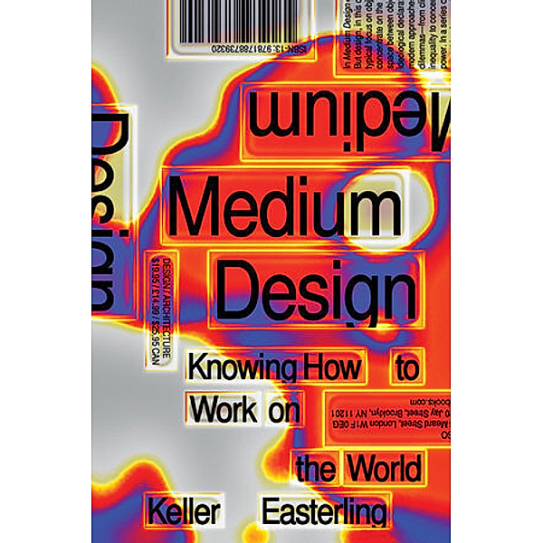 Medium Design, Keller Easterling