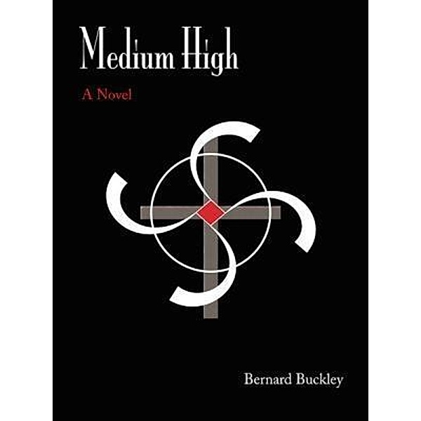 Medium High, Bernard Kevin Buckley