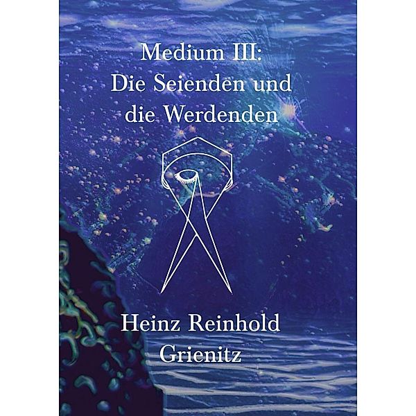 Medium III, Heinz Reinhold Grienitz