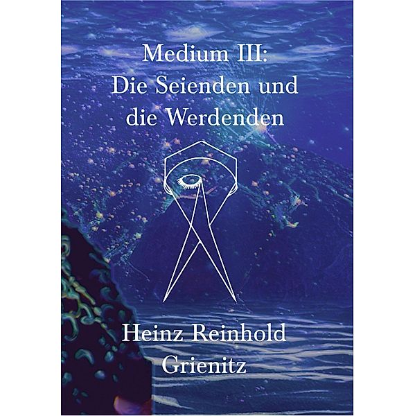 Medium III / Medium III, Heinz Reinhold Grienitz