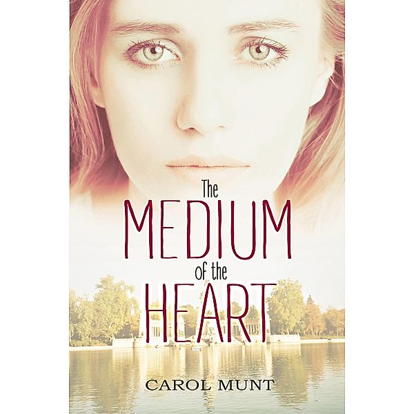 medium of the heart / Carol Munt, Carol Munt