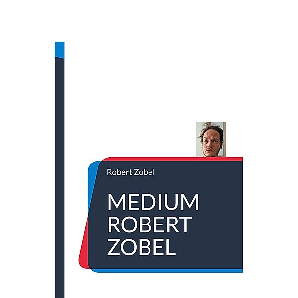 Medium Robert Zobel, Robert Zobel