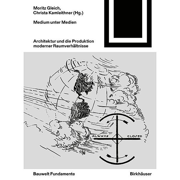 Medium unter Medien / Bauwelt Fundamente Bd.173