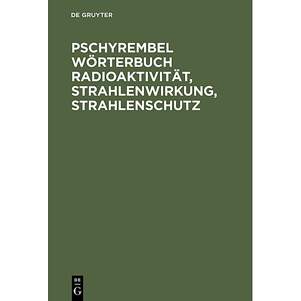 Medizin aktuell / Pschyrembel Wörterbuch Radioaktivität, Strahlenwirkung, Strahlenschutz