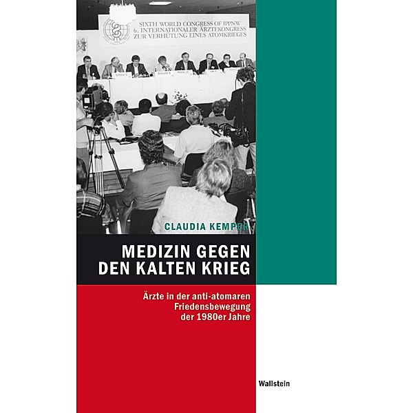 Medizin gegen den Kalten Krieg / Hamburger Beiträge zur Sozial- und Zeitgeschichte Bd.54, Claudia Kemper