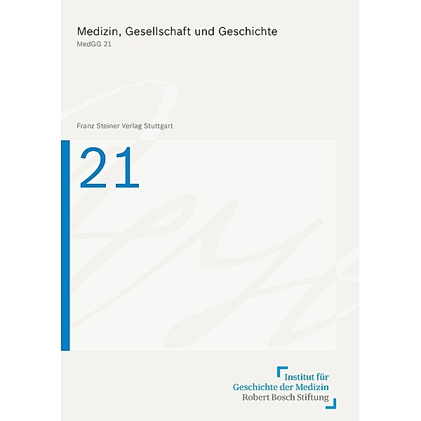 Medizin, Gesellschaft und Geschichte 21, Berichtsjahr 2002 (2003)