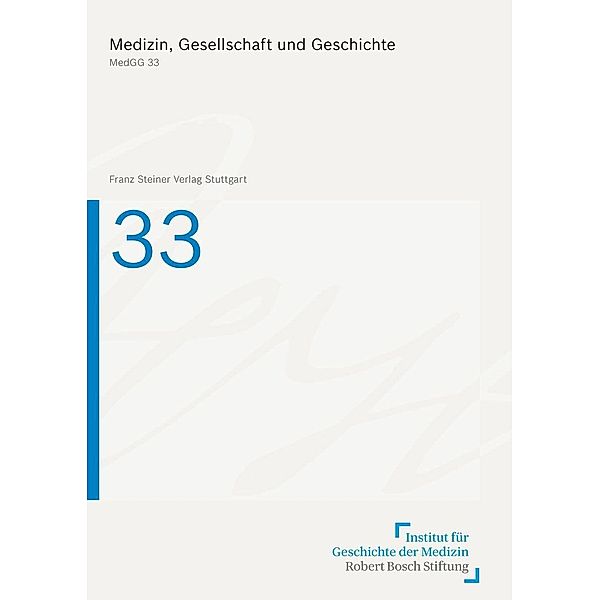 Medizin, Gesellschaft und Geschichte 33 (2015)