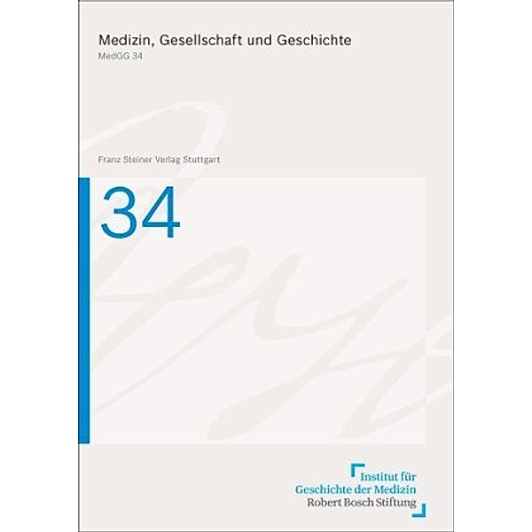 Medizin, Gesellschaft und Geschichte 34 (2016)