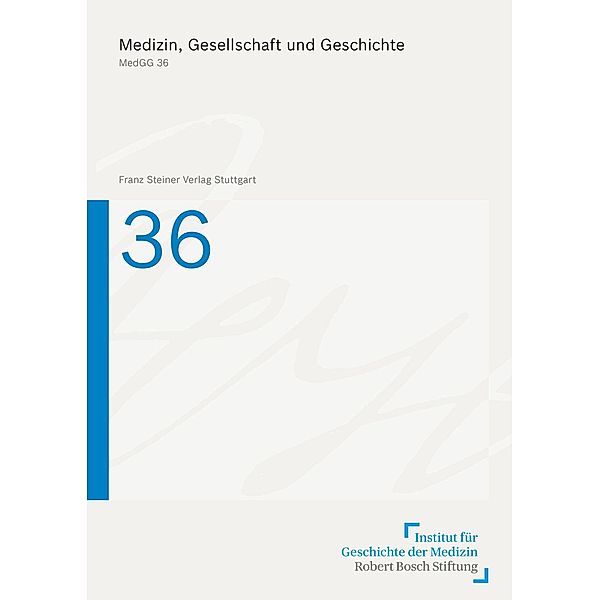 Medizin, Gesellschaft und Geschichte 36 (2018)