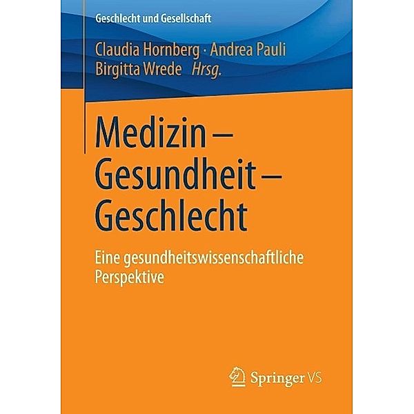 Medizin - Gesundheit - Geschlecht / Geschlecht und Gesellschaft Bd.55