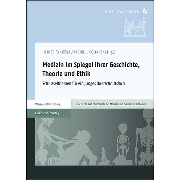 Medizin im Spiegel ihrer Geschichte, Theorie und Ethik