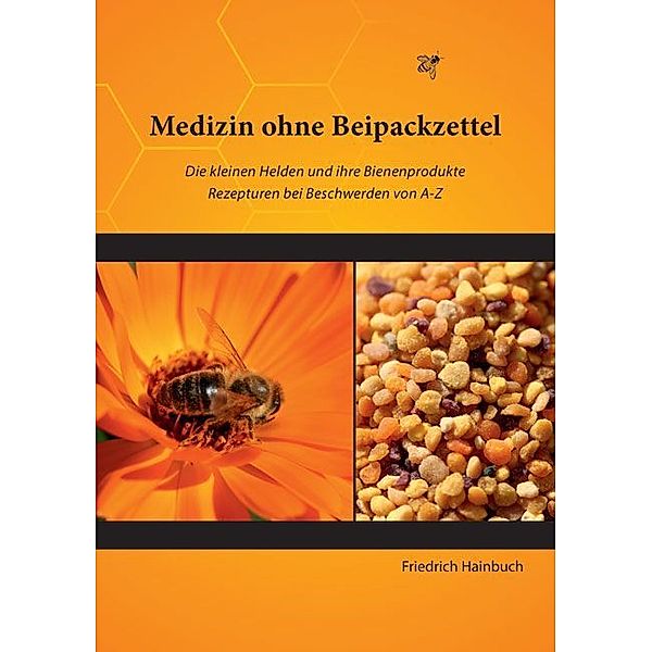 Medizin ohne Beipackzettel, Friedrich Hainbuch