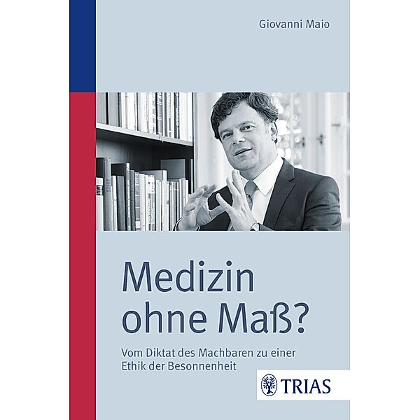 Medizin ohne Maß?, Giovanni Maio