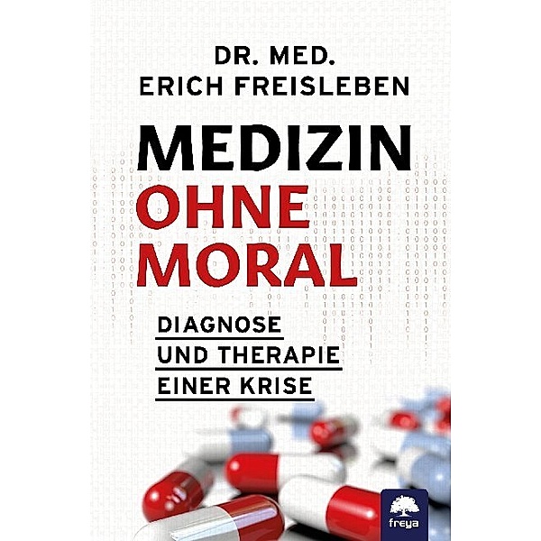 Medizin ohne Moral, Erich Freisleben
