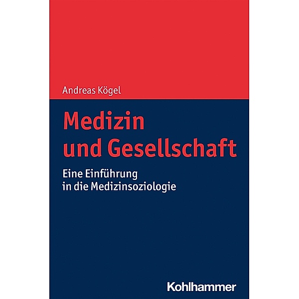 Medizin und Gesellschaft, Andreas Kögel