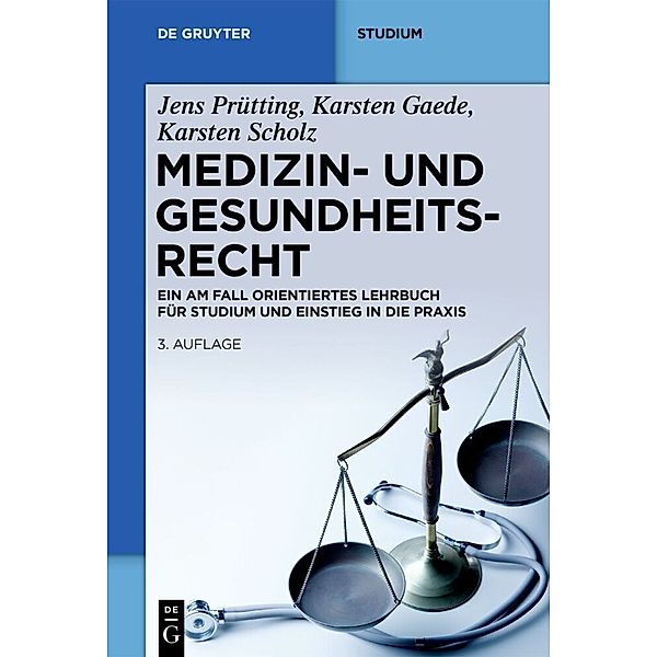 Medizin- und Gesundheitsrecht, Jens Prütting, Karsten Gaede, Karsten Scholz
