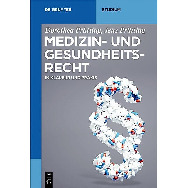 Medizin- und Gesundheitsrecht / De Gruyter Studium, Dorothea Prütting, Jens Prütting