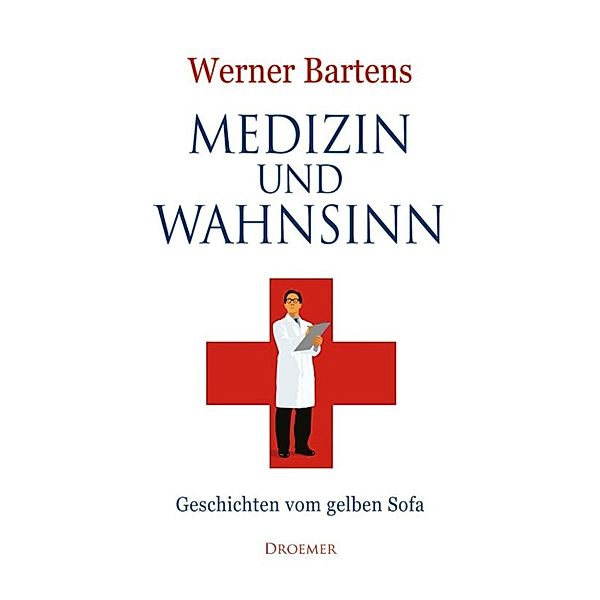 Medizin und Wahnsinn, Werner Bartens