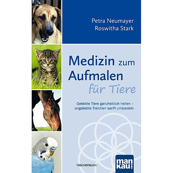 Medizin zum Aufmalen für Tiere, Petra Neumayer, Roswitha Stark