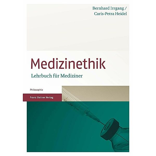 Medizinethik, Caris-Petra Heidel, Bernhard Irrgang