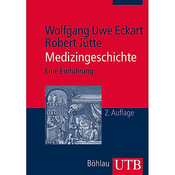 Medizingeschichte, Wolfgang U. Eckart, Robert Jütte
