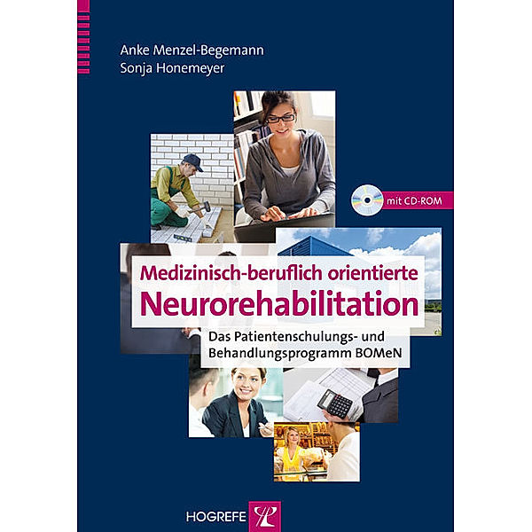 Medizinisch-beruflich orientierte Neurorehabilitation, m. CD-ROM, Anke Menzel-Begemann, Sonja Honemeyer