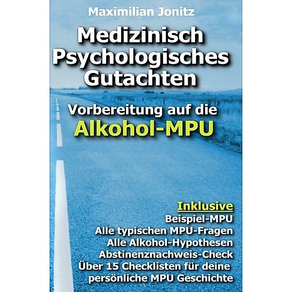 Medizinisch Psychologisches Gutachten: eBook v. Maximilian Jonitz