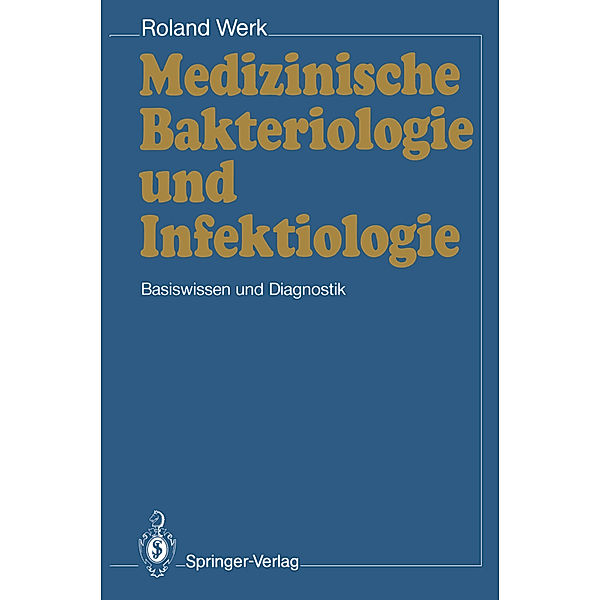 Medizinische Bakteriologie und Infektiologie, Roland Werk