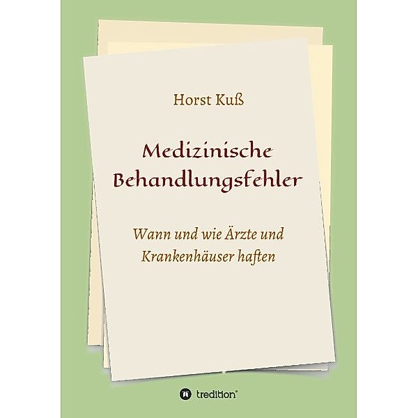 Medizinische Behandlungsfehler, Horst Kuss