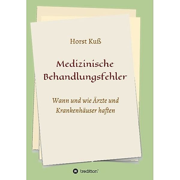 Medizinische Behandlungsfehler, Horst Kuss