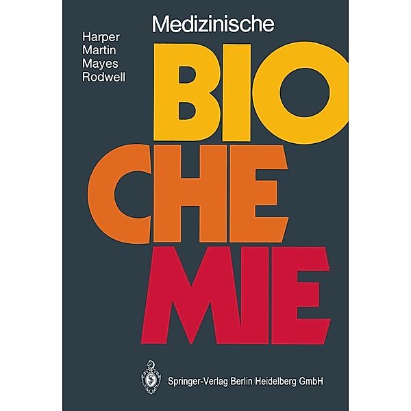 Medizinische Biochemie, Harold A. Harper, David W. Jr. Martin, Peter A. Mayes, Victor W. Rodwell