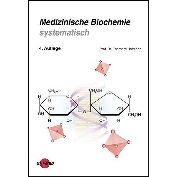 Medizinische Biochemie systematisch, Eberhard Hofmann
