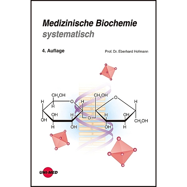 Medizinische Biochemie systematisch / Klinische Lehrbuchreihe, Eberhard Hofmann