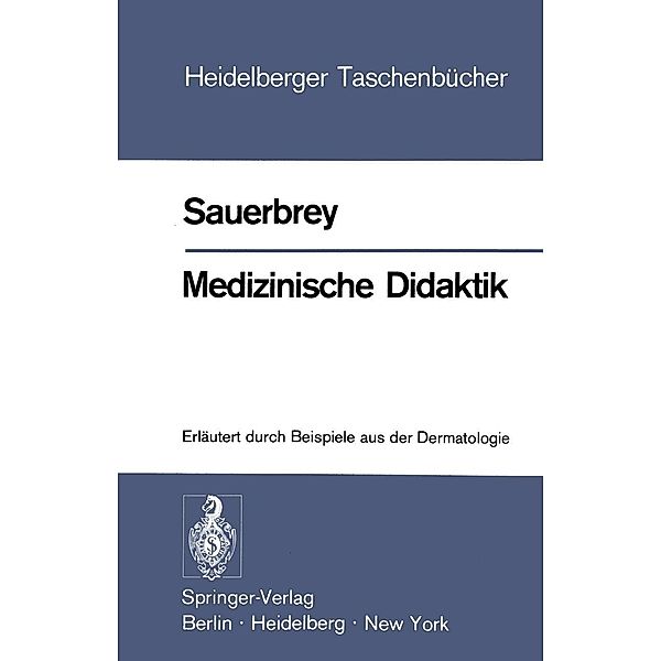 Medizinische Didaktik / Heidelberger Taschenbücher Bd.144, W. Sauerbrey