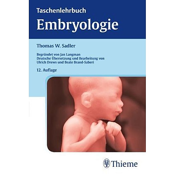Medizinische Embryologie, Thomas W. Sadler