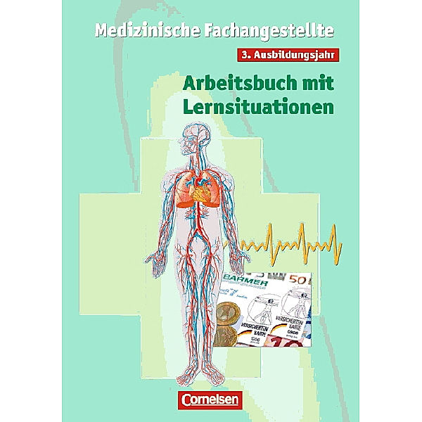 Medizinische Fachangestellte, 3. Ausbildungsjahr, Arbeitsbuch mit Lernsituationen, Roswita Gärtner, Heidi Stöber