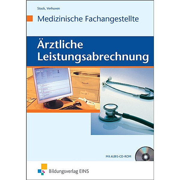 Medizinische Fachangestellte, Ärztliche Leistungsabrechnung, m. CD-ROM, Günter Stock, Johannes Verhuven