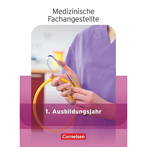 Medizinische Fachangestellte - Aktuelle Ausgabe - 1. Ausbildungsjahr, Albert Mergelsberg, Uta Groger, Heide-Rose Gönner