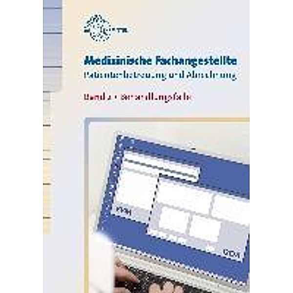 Medizinische Fachangestellte, Patientenbetreuung und Abrechnung: Bd.2 Behandlungsfälle, Susanne Nebel, Bettina Vogedes