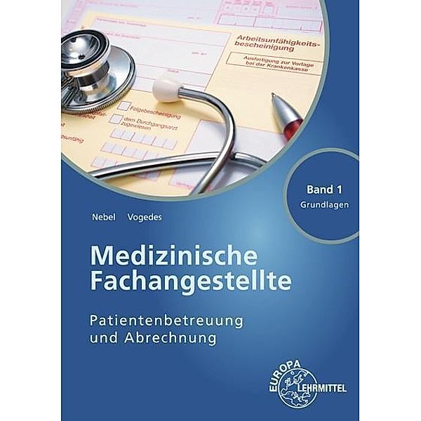 Medizinische Fachangestellte - Patientenbetreuung und Abrechnung, Susanne Nebel, Bettina Vogedes