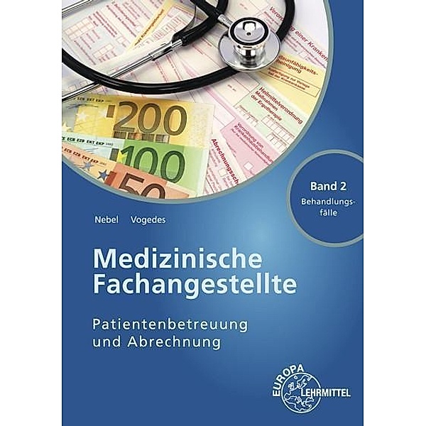Medizinische Fachangestellte - Patientenbetreuung und Abrechnung, Susanne Nebel, Bettina Vogedes