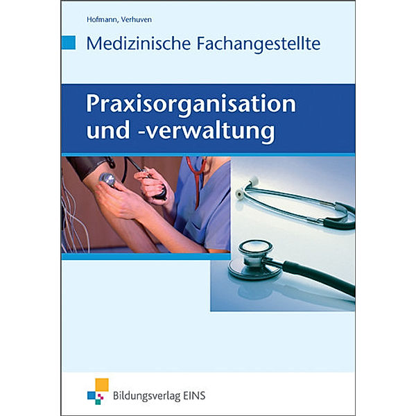 Medizinische Fachangestellte, Praxisorganisation und -verwaltung, Detlef Hofmann, Johannes Verhuven