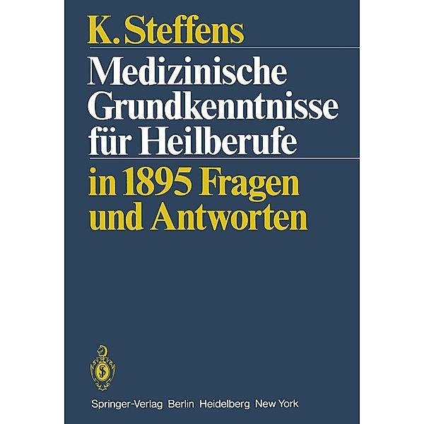 Medizinische Grundkenntnisse für Heilberufe, K. Steffens
