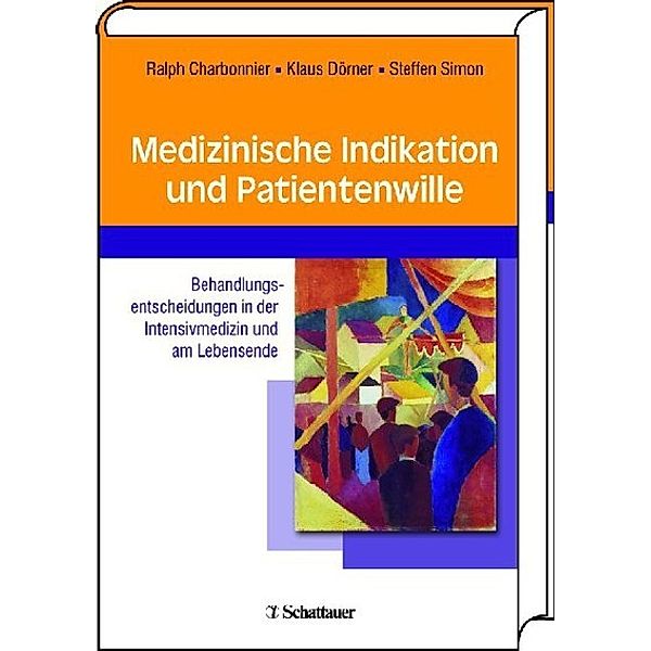 Medizinische Indikation und Patientenwille, Klaus Dörner, Ralph Charbonnier