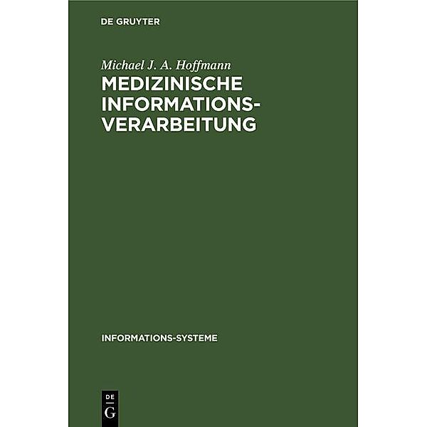 Medizinische Informationsverarbeitung, Michael J. A. Hoffmann