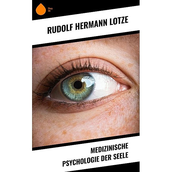 Medizinische Psychologie der Seele, Rudolf Hermann Lotze