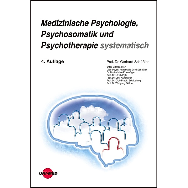 Medizinische Psychologie, Psychosomatik und Psychotherapie systematisch / Klinische Lehrbuchreihe, Gerhard Schüssler